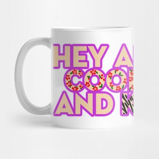 Hey All You Cool Cats and Kittens Mug